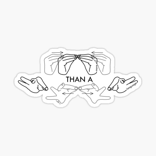 sign-language-is-more-than-a-language-sticker-for-sale-by-leahrartist-redbubble