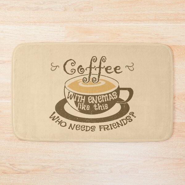 Item preview, Coffee Enema Funny Friends Quote designed and sold by RiffXS.