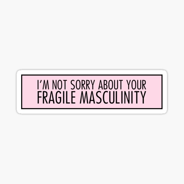 Item preview, i'm not sorry about your fragile masculinity designed and sold by QuoteSpirations.