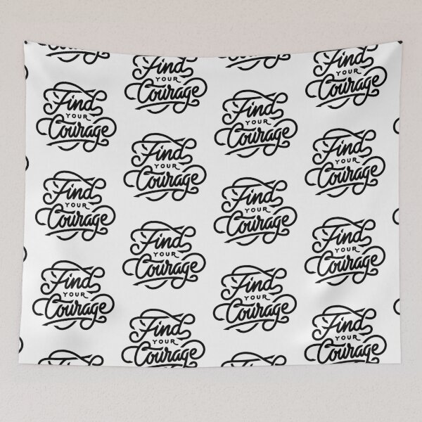 Item preview, Find your courage  designed and sold by Kerry Pritchard.