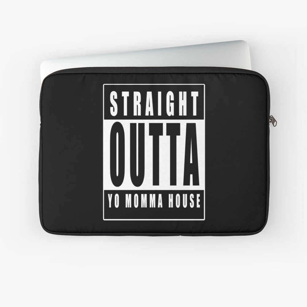 Straight outta yo momma house iPad Case & Skin for Sale by Wellington  Guzman | Redbubble