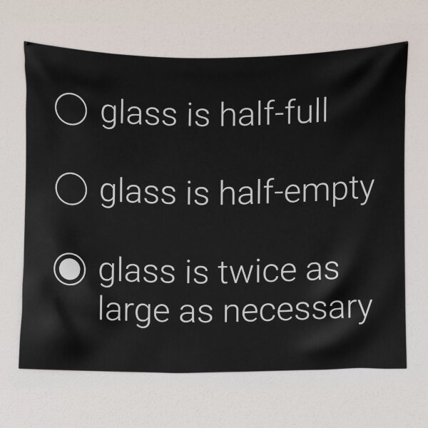 Item preview, Glass Half full/empty : programmer's logic designed and sold by Sephius.