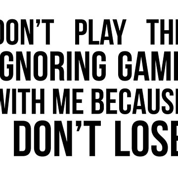 DON T PLAY WITH ME QUOTES –