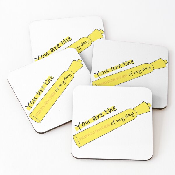 Item preview, You are the highlighter of my day. designed and sold by Blenderbeetle.