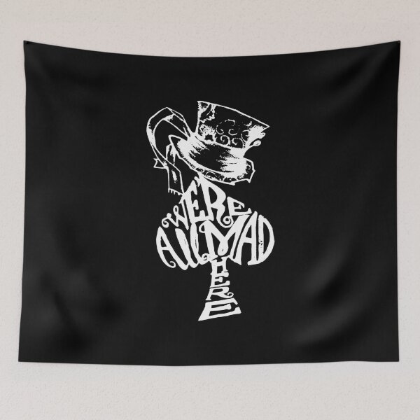 Item preview, We're All Mad Here - RB Stickers & Mugs & Poster w BLACK BG designed and sold by KoolMoDee.