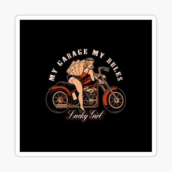 My Garage My Rules-Lucky Girl Sticker