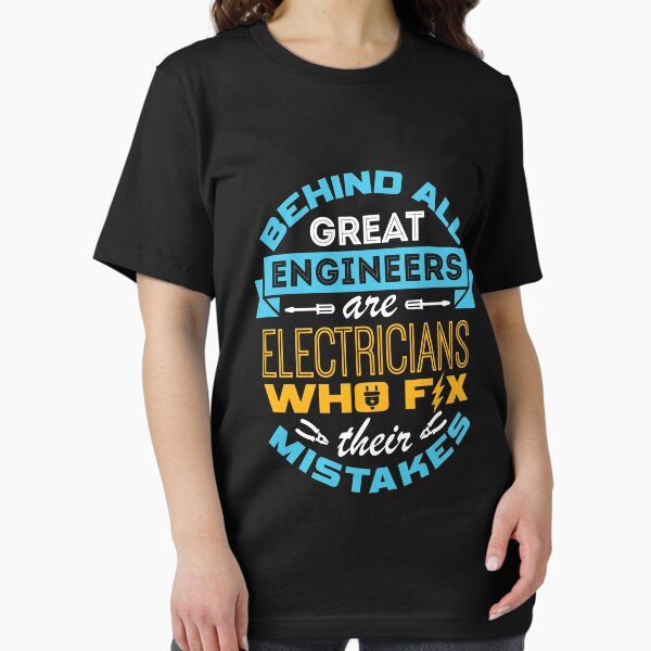 Item preview, Electrician - Behind All Great Engineers Are Electricians Who Fix Their Mistakes designed and sold by jaygo.