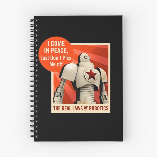 Item preview, The Real Laws of Robotics - I Come In Peace designed and sold by Spyinthesky.