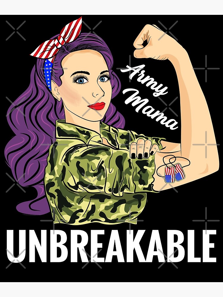 Army Mom Unbreakable Mama Strong Woman Military Poster For Sale By Znovanna Redbubble 7055