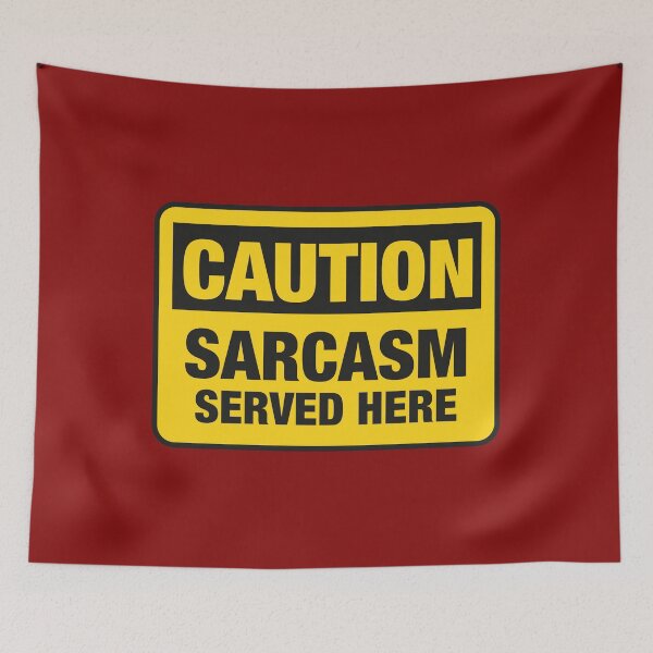 Item preview, Caution Sarcasm Served Here designed and sold by ScottyWalters.