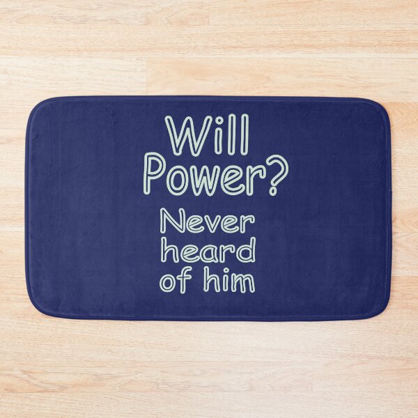 Item preview, Will Power Never Heard of Him designed and sold by gjm222.