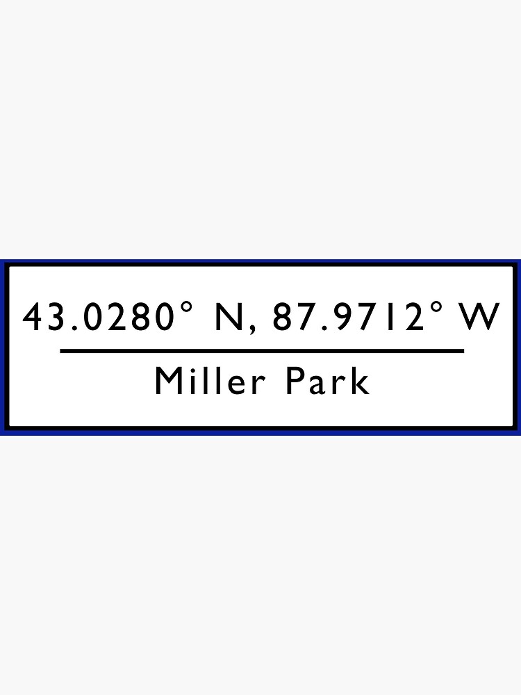 Disover Miller Park Coordinates Premium Matte Vertical Poster