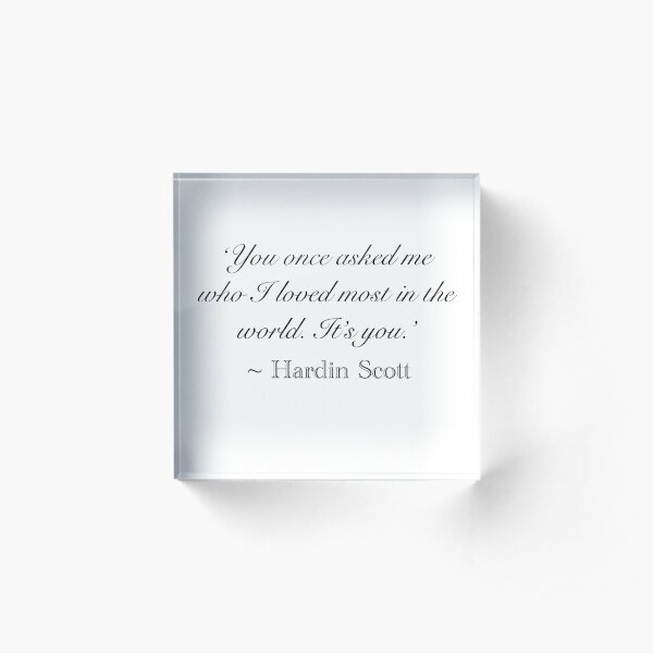 You once asked me... Acrylic Block