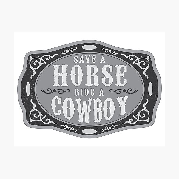 Item preview, Save a Horse Ride a Cowboy © GraphicLoveShop designed and sold by Graphic Love Shop.