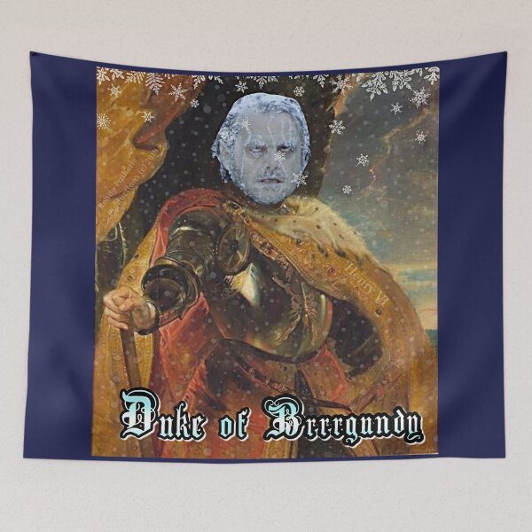 Item preview, Beware the Duke of Brrrgundy designed and sold by reallypathetic.