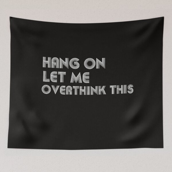 Item preview, Hang on. Let me overthink this Vintage  designed and sold by Sarah38.