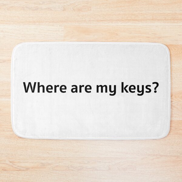 Item preview, Where are my keys? designed and sold by A2Gretchen.