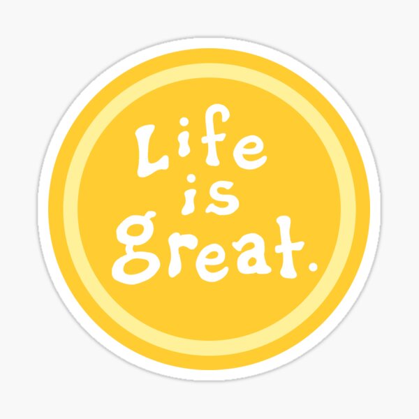  Life is Good: Stickers and Magnets