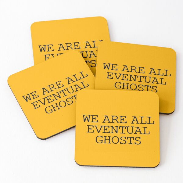 Item preview, We Are All Eventual Ghosts designed and sold by PeculiarPDesigns.