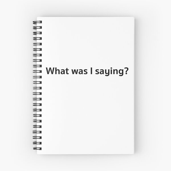 Item preview, What was I saying? designed and sold by A2Gretchen.