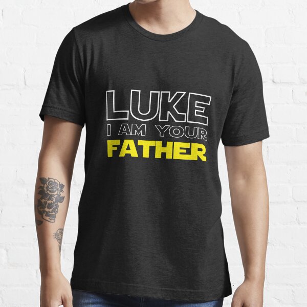 luke i am your father t shirt