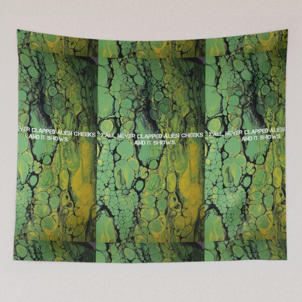 Item preview, Y'all never clapped alien cheeks and it shows designed and sold by Yesenia Ortiz.