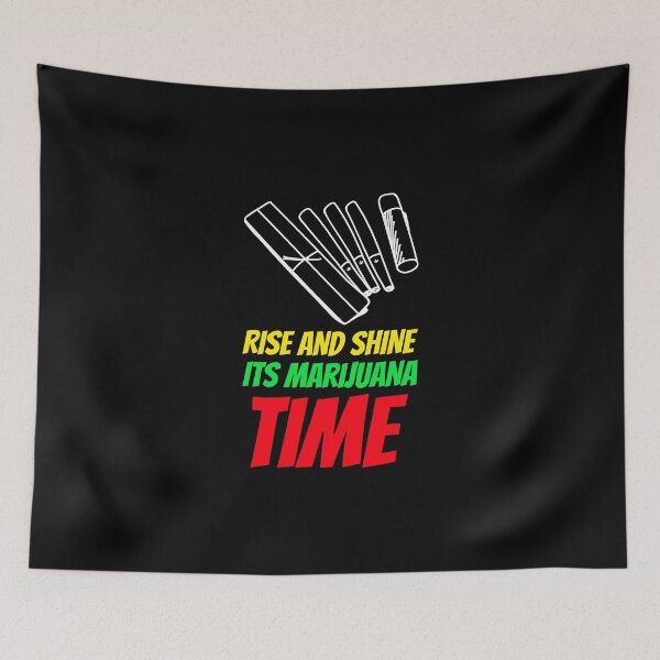 Item preview, Rise and Shine, Marijuana Time designed and sold by officialartzzz.