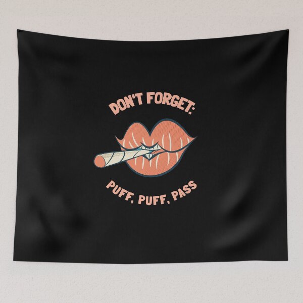 Item preview, Don’t Forget, Puff puff pass designed and sold by officialartzzz.