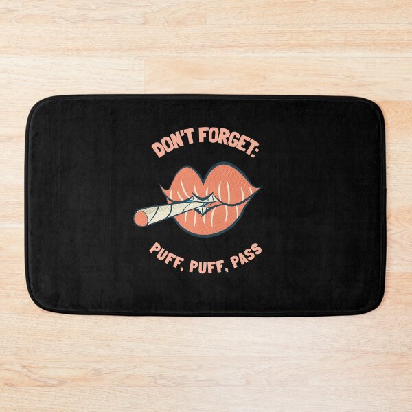 Item preview, Don’t Forget, Puff puff pass designed and sold by officialartzzz.