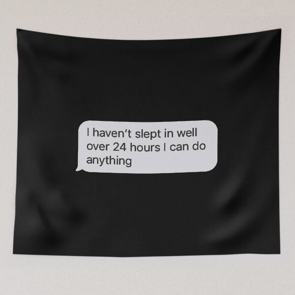 Item preview, Funny Text Meme I Haven’t Slept in 24 Hours Sticker designed and sold by alisonm47.