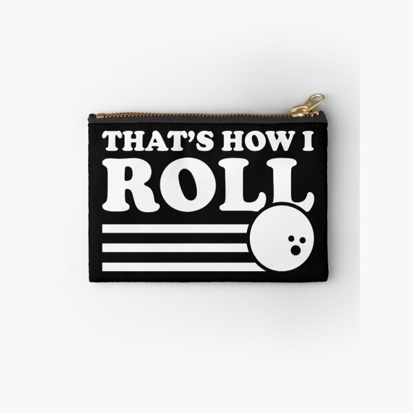 Item preview, Thats How I Roll. Bowling designed and sold by ThatMerchStore.