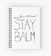 STAY BALM Spiral Notebook