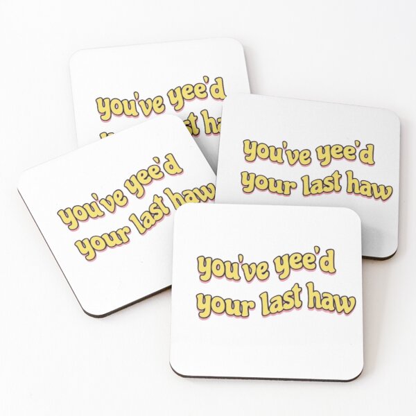 Item preview, you've yee'd your last haw designed and sold by ssavannahz.