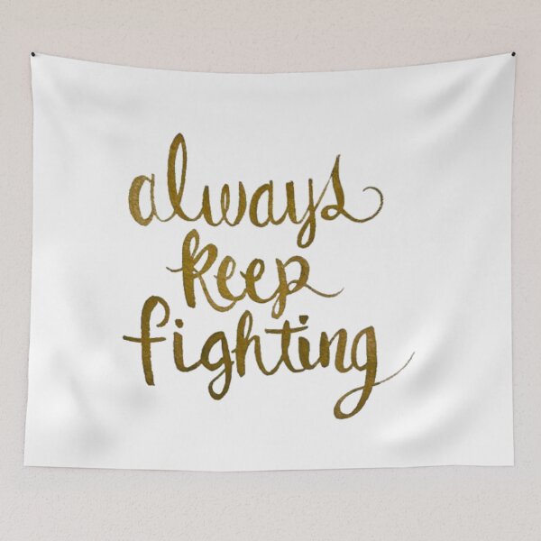 Item preview, Always Keep Fighting Calligraphy designed and sold by Carpenoctemily.