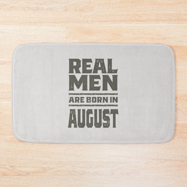Item preview, Real Men Are Born In August designed and sold by cidolopez.