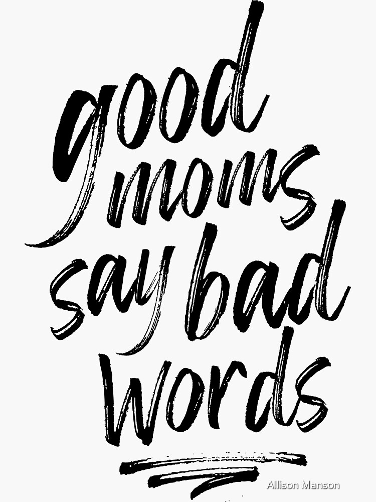 all good moms say the f word