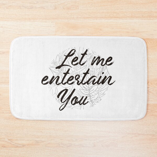 Item preview, Let me entertain you designed and sold by didijuca.
