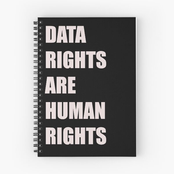 Item preview, DATA RIGHTS ARE HUMAN RIGHTS - WHITE TEXT - TECHNOLOGY DESIGN designed and sold by Iskybibblle.