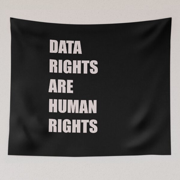 Item preview, DATA RIGHTS ARE HUMAN RIGHTS - WHITE TEXT - TECHNOLOGY DESIGN designed and sold by Iskybibblle.