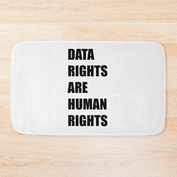 Item preview, DATA RIGHTS ARE HUMAN RIGHTS - BLACK TEXT - TECHNOLOGY DESIGN designed and sold by Iskybibblle.