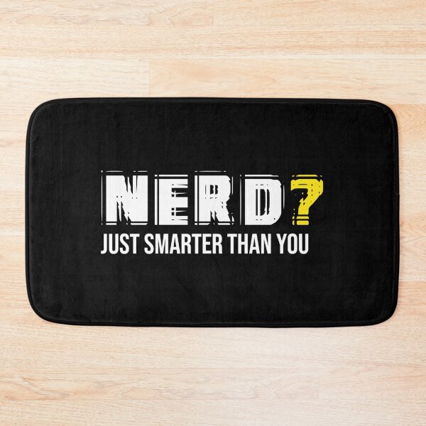Item preview, Nerd? Just Smarter Than You designed and sold by krishnesh.