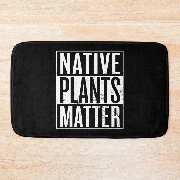 Item preview, Native Plants Matter designed and sold by itsHoneytree.