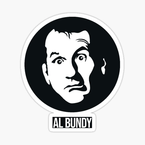 "Al Bundy" Sticker for Sale by DankJoker Redbubble