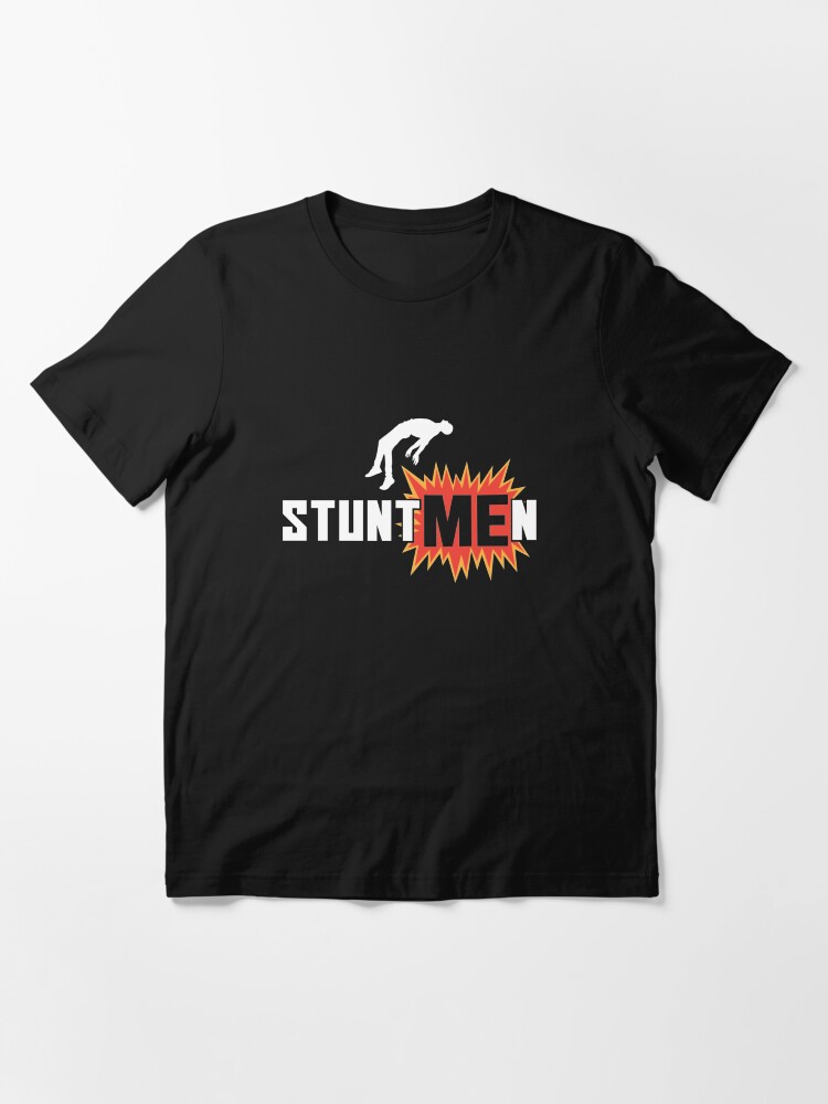 Alternate view of Stuntmen - Stuntmen Gift Essential T-Shirt