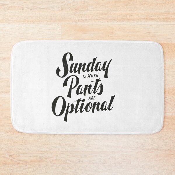 Item preview, Sunday is when pants are optional designed and sold by Kerstin Ebner.