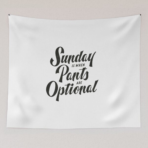 Item preview, Sunday is when pants are optional designed and sold by Kerstin Ebner.
