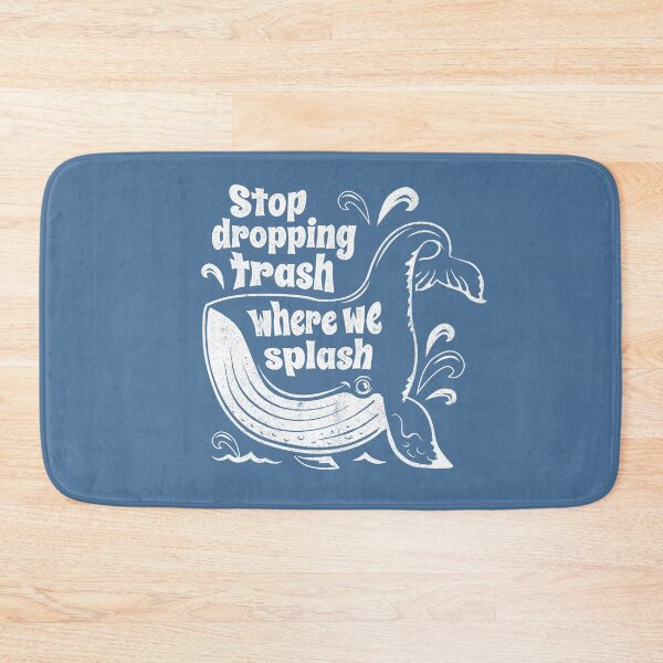 Item preview, Stop Dropping Trash Where We Splash - Whale Conservation designed and sold by Bangtees.