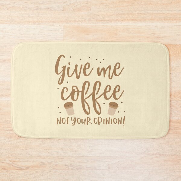 Item preview, Give me coffee, not your opinion designed and sold by jazzydevil.