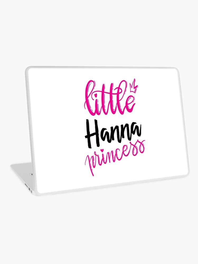 Little Hanna Princess Hannah My Name Is Hannah Hana Laptop Skin By Projectx23 Redbubble