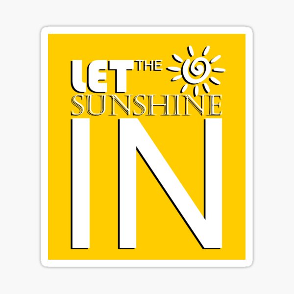 Let the sunshine in Sticker